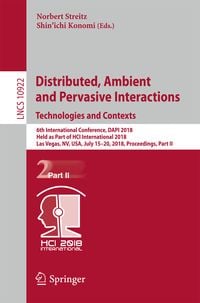 Produktbild: Distributed, Ambient and Pervasive Interactions: Technologies and Contexts