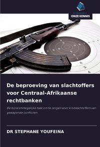 Produktbild: De beproeving van slachtoffers voor Centraal-Afrikaanse rechtbanken
