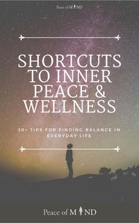 Produktbild: Shortcuts to Inner Peace and Wellness (The Peace of Mind, #1)