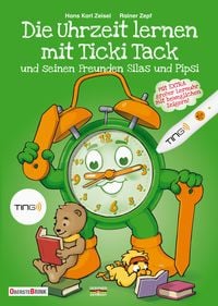 Produktbild: Die Uhrzeit lernen mit Ticki Tack und seinen Freunden Silas und Pipsi