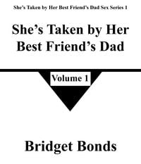 Produktbild: She's Taken by Her Best Friend's Dad 1