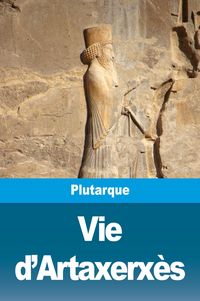 Produktbild: Vie d'Artaxerx&egrave;s