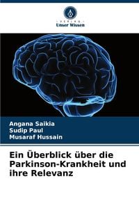 Produktbild: Ein &Uuml;berblick &uuml;ber die Parkinson-Krankheit und ihre Relevanz