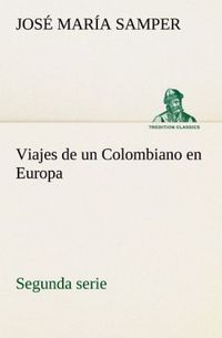 Produktbild: Viajes de un Colombiano en Europa, segunda serie