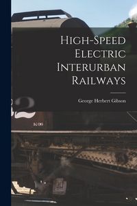Produktbild: High-speed Electric Interurban Railways