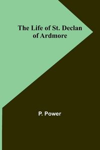 Produktbild: The Life of St. Declan of Ardmore