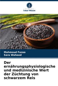 Produktbild: Der ern&auml;hrungsphysiologische und medizinische Wert der Z&uuml;chtung von schwarzem Reis