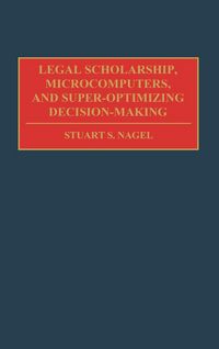 Produktbild: Legal Scholarship, Microcomputers, and Super-Optimizing Decision-Making