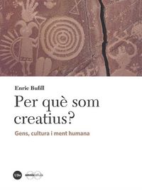 Produktbild: Per qu&egrave; som creatius? : gens, cultura i ment humana