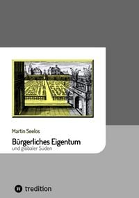 Produktbild: B&uuml;rgerliches Eigentum und globaler S&uuml;den