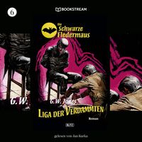 Produktbild: Die Schwarze Fledermaus, Folge 6: Liga der Verdammten