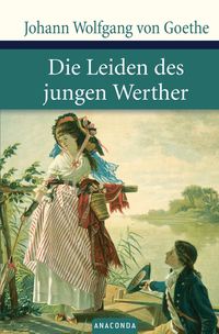 Bild vom Artikel Die Leiden des jungen Werther vom Autor Johann Wolfgang Goethe