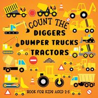 Produktbild: Count The Diggers, Dumper Trucks, Tractors