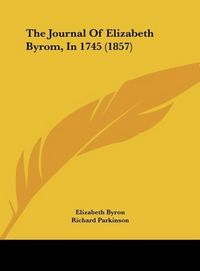 Produktbild: The Journal Of Elizabeth Byrom, In 1745 (1857)