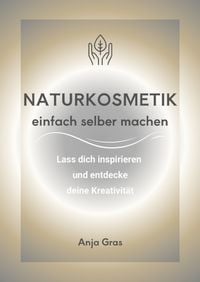 Produktbild: Naturkosmetik einfach selber machen