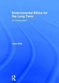 Produktbild: Nolt, J: Environmental Ethics for the Long Term