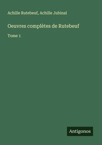 Produktbild: Oeuvres compl&egrave;tes de Rutebeuf