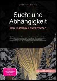 Produktbild: Sucht und Abh&auml;ngigkeit: Den Teufelskreis durchbrechen