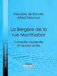 Produktbild: La Berg&egrave;re de la rue Monthabor