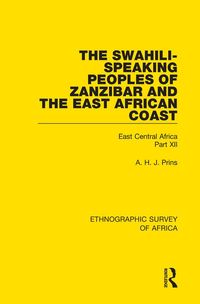 Produktbild: The Swahili-Speaking Peoples of Zanzibar and the East African Coast (Arabs, Shirazi and Swahili)