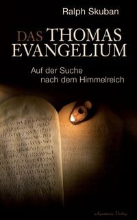 Produktbild: Das Thomas-Evangelium. Auf der Suche nach dem Himmelreich.