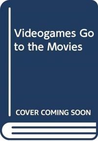 Produktbild: Rehak, B: Videogames Go to the Movies