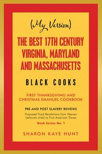 Produktbild: (My Version) the Best 17Th Century Virginia, Maryland and Massachusetts Black Cooks