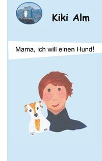 Produktbild: Mama, ich will einen Hund!