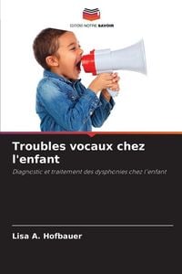 Produktbild: Troubles vocaux chez l'enfant