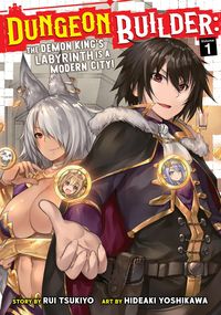 Produktbild: Dungeon Builder: The Demon King's Labyrinth Is a Modern City! (Manga) Vol. 1