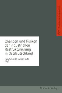 Produktbild: Chancen und Risiken der industriellen Restrukturierung in Ostdeutschland