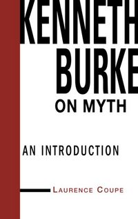 Produktbild: Kenneth Burke on Myth: An Introduction