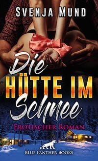 Produktbild: Die Hütte im Schnee | Erotischer Roman