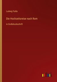 Produktbild: Die Hochzeitsreise nach Rom