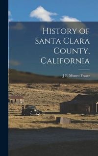 Produktbild: History of Santa Clara County, California