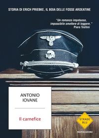 Produktbild: Il carnefice. Storia di Erich Priebke, il boia delle Fosse Ardeatine
