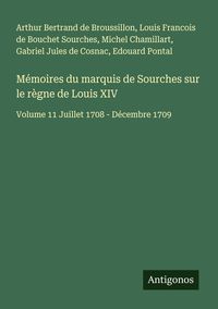 Produktbild: M&eacute;moires du marquis de Sourches sur le r&egrave;gne de Louis XIV