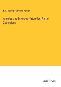 Produktbild: Annales des Sciences Naturelles; Partie Zoologique