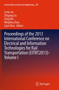 Produktbild: Proceedings of the 2013 International Conference on Electrical and Information Technologies for Rail Transportation (EITRT2013)-Volume I