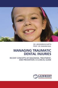 Produktbild: Managing Traumatic Dental Injuries