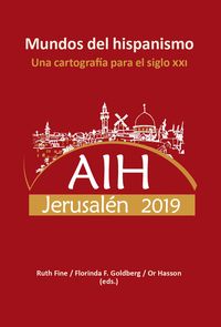 Produktbild: Mundos del hispanismo : una cartograf&iacute;a para el siglo XXI : AIH Jerusal&eacute;n 2019