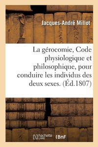 Produktbild: La g&eacute;rocomie, ou Code physiologique et philosophique
