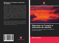 Produktbild: Migra&ccedil;&atilde;o na Turquia e educa&ccedil;&atilde;o de adultos