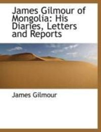 Produktbild: James Gilmour of Mongolia: His Diaries, Letters and Reports