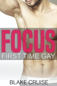 Produktbild: Focus (First Time Gay)