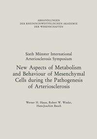 Produktbild: New Aspects of Metabolism and Behaviour of Mesenchymal Cells during the Pathogenesis of Arteriosclerosis