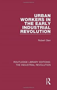 Produktbild: Glen, R: Urban Workers in the Early Industrial Revolution