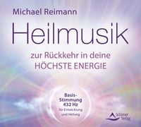 Produktbild: Heilmusik zur R&uuml;ckkehr in deine h&ouml;chste Energie