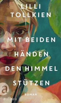 Produktbild: Mit beiden H&auml;nden den Himmel st&uuml;tzen