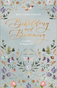Produktbild: Beholding and Becoming: A Guided Companion
